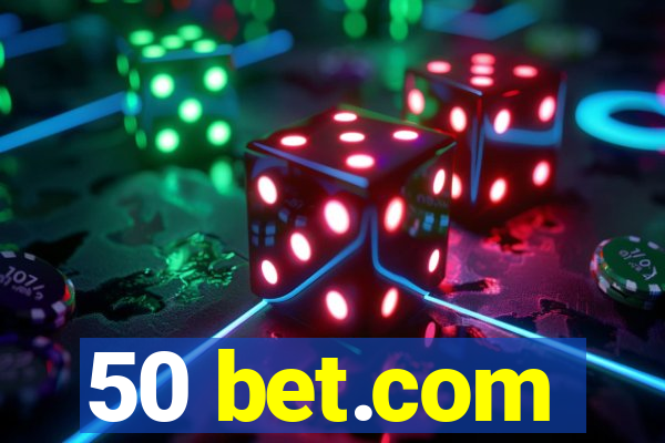 50 bet.com